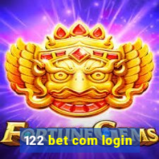 122 bet com login